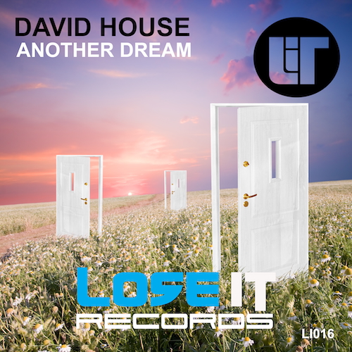LI 016 David House - Another Dream